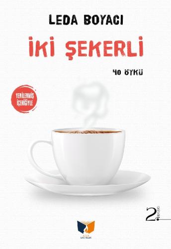 İKİ ŞEKERLİ (ÖYKÜ) 2.BASKI